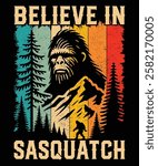 Believe in Sasquatch t-shirt design vector template