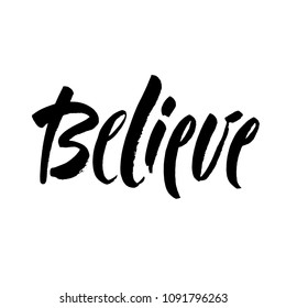 Believe sign. Vector illustration. Beautiful typography banner lettering word text vector design. Greeting invite poster card hand drawn ink black art brush white isolated background