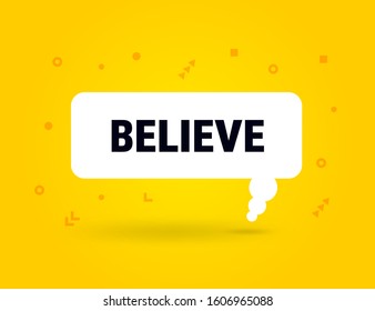 Believe speech bubble banner, geometric memphis style concept, with text believe. Comic text poster and sticker with quote message believe. Explosion speech bubble burst design. Vector Illustration