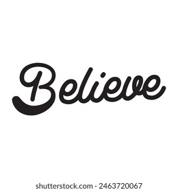 believe text on white background.