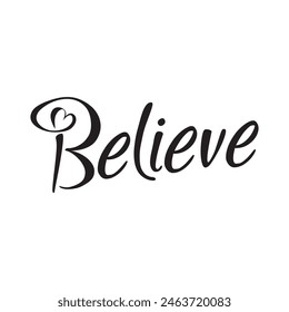 believe text on white background.