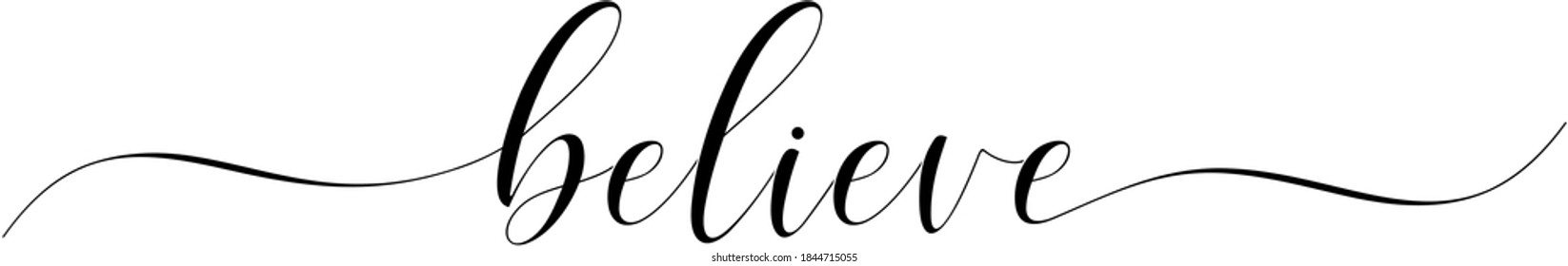 Believe text vector written with an elegant typography.