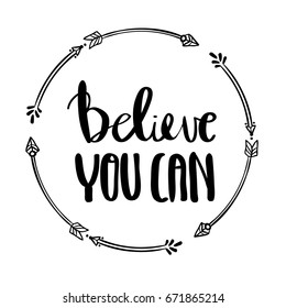 Believe that you can typographical poster hand drawn inspirational quote