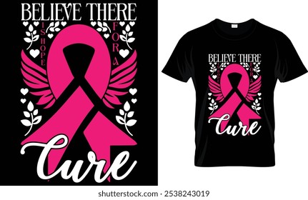 Believe There Is Hope For A Cure, Breast Cancer T-Shirt Design.