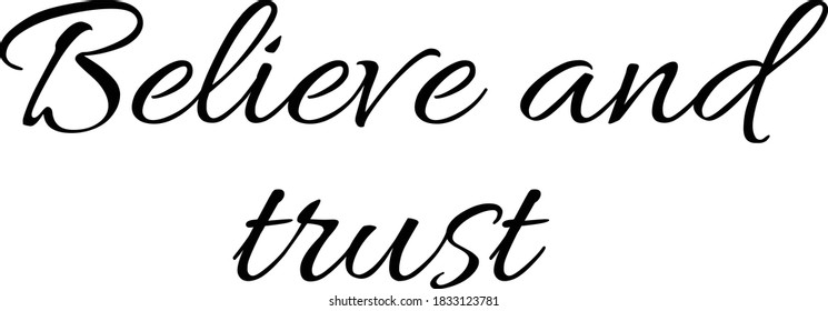 Believe and Trust, Christian Quote Design, Typography for print or use as poster, card, flyer or Banner