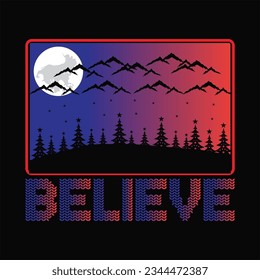 Believe t-shirt design. Here You Can find and Buy t-Shirt Design. Digital Files for yourself, friends and family, or anyone who supports your Special Day and Occasions.