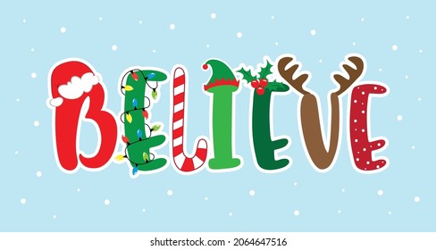 Believe - typography, cartoon decoration for Christmas. 