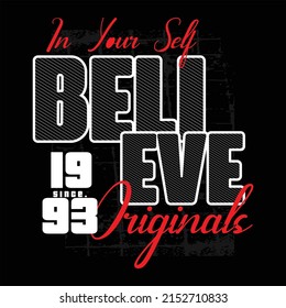Believe typography design tshirt print vector illustration 