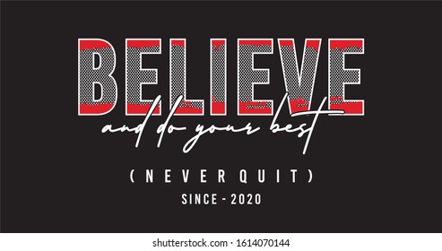 believe typography for print t shirt 