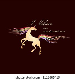 I believe in uniconrns. Magic unicorn on a black background. A beautiful fantasy print for the design of textiles, wallpapers, ceramics. Inspired and motivational vector.