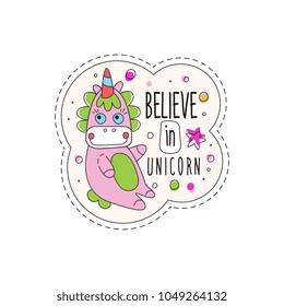 Believe in unicorn childish patch badge, cute cartoon pink animal sticker hand drawn vector Illustration on a white background