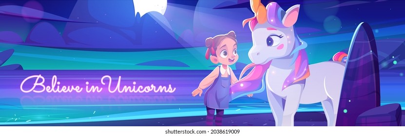 Believe in unicorns poster with cute little girl and fantasy horse with horn and rainbow mane. Vector cartoon fairy tale illustration of happy child and adorable unicorn on sea beach at night