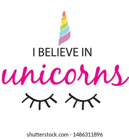 I believe unicorns text, illustration, vector art
