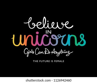 Believe in unicorns text / Vector illustration design for textile graphics, slogan tees, t shirt prints, posters, cards, stickers and other creative uses.