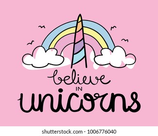 Believe in unicorns / Textile graphic t shirt print / Vector illustration design