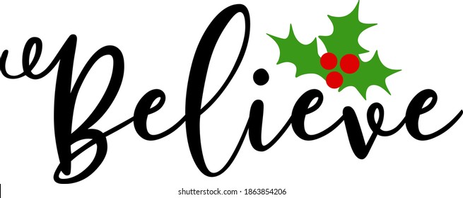 Believe vector. Christmas decor. Vector illustration Transparent background