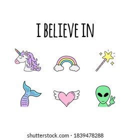 I believe in vector illustration design. Hand drawn icons of unicorn, rainbow, magic, mermaid, love and alien. Cute trendy positive creatures and abstract objects. Isolated.