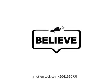 believe. web button, application Design, Element, learn, believe, template, accept cookies design  apply now, level, sign, speech, bubble  banner, white background. 
