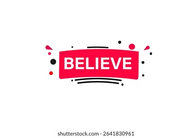 believe. web button, application Design, Element, learn, believe, template, accept cookies design  apply now, level, sign, speech, bubble  banner, white background. 
