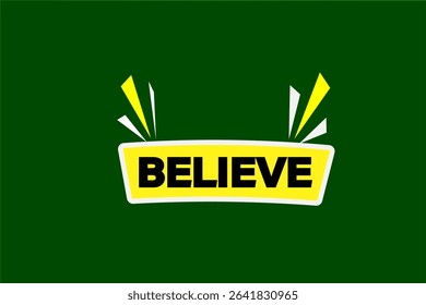 believe. web button, application Design, Element, learn, believe, template, accept cookies design  apply now, level, sign, speech, bubble  banner, white background. 
