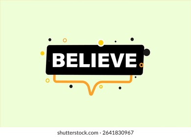 believe. web button, application Design, Element, learn, believe, template, accept cookies design  apply now, level, sign, speech, bubble  banner, white background. 
