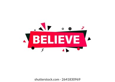 believe. web button, application Design, Element, learn, believe, template, accept cookies design  apply now, level, sign, speech, bubble  banner, white background. 
