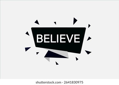 believe. web button, application Design, Element, learn, believe, template, accept cookies design  apply now, level, sign, speech, bubble  banner, white background. 
