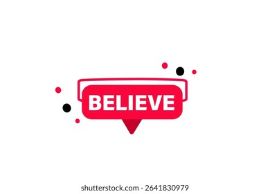 believe. web button, application Design, Element, learn, believe, template, accept cookies design  apply now, level, sign, speech, bubble  banner, white background. 

