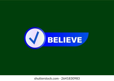 believe. web button, application Design, Element, learn, believe, template, accept cookies design  apply now, level, sign, speech, bubble  banner, white background. 
