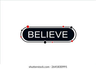 believe. web button, application Design, Element, learn, believe, template, accept cookies design  apply now, level, sign, speech, bubble  banner, white background. 
