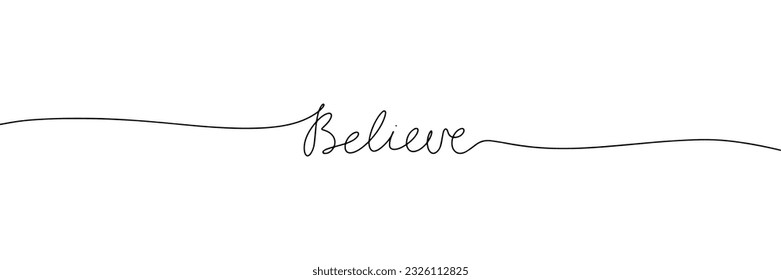 Believe word - continuous one line with word. Minimalistic drawing of phrase illustration.