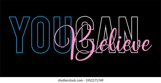 believe you can design typography vector for print