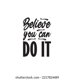believe you can do it black letter quote