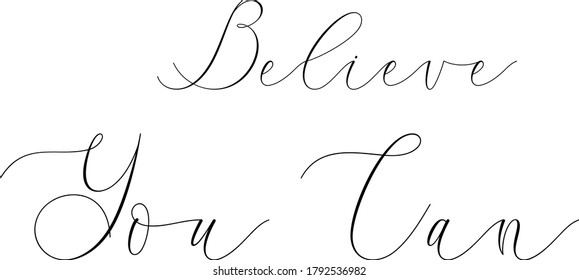 Believe You Can handwritten typography text