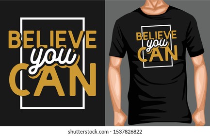 believe you can. inspiration and motivational typography quotes for t-shirt and poster design illustration - vector