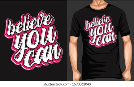 believe you can lettering typography. inspiration and motivational typography quotes for t-shirt and poster design illustration - vector