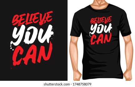 believe you can lettering typography quotes . inspiration and motivational typography quotes for t-shirt and poster design illustration - vector

