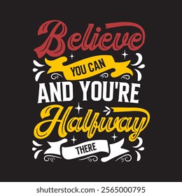 Believe you can .Motivational typography