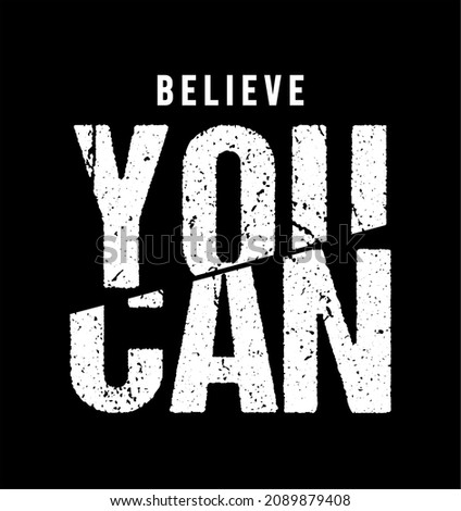 believe you can typography for print t shirt