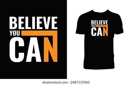 Believe You Can Typography T Shirt Design Bundle. 