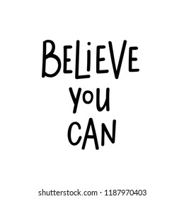 Believe you can vector motivational lettering design