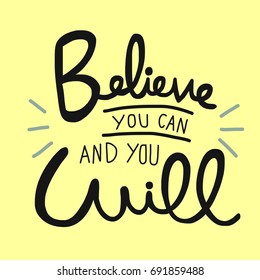 Believe you can and you will word handwriting vector illustration