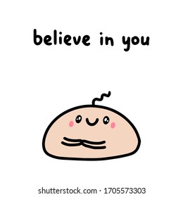 Believe in you hand drawn vector illustration in cartoon comic style mochi traditional japanese dessert cute character