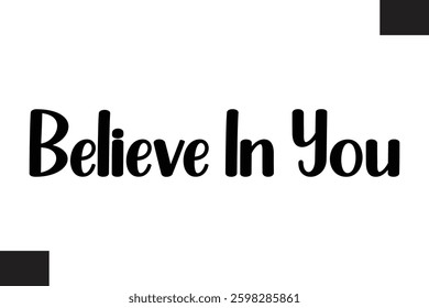 Believe In You Text Typography Fitness Quote