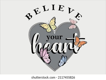 believe your heart vector slogan butterflies 