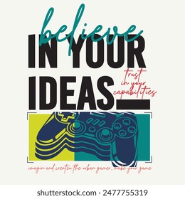 Believe in your ideas game