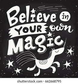 Believe in your own magic. Motivational poster. Cool motivational lettering. Vintage style poster. Paper style lettering design. 