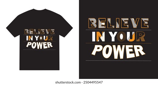 Believe in your power tshirt design, motivational vector, modern apparel typography tshirt design, cricut, inspirational quotes tshirt

