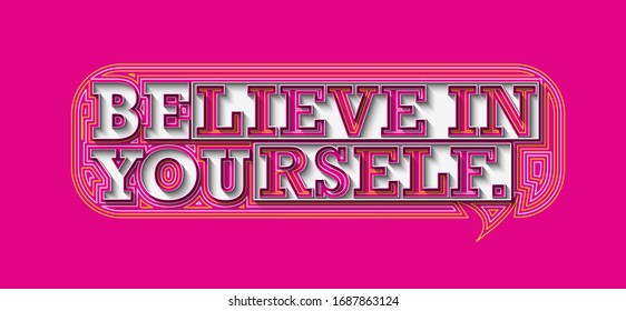 Believe in Your Self Calligraphic Line art Text Poster vector illustration Design.