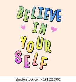 Believe in your self heart gradient abstract,Graphic design print t-shirts fashion,vector,poster,card